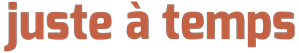 Juste à temps